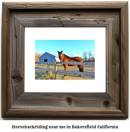 horseback riding near me in Bakersfield, California